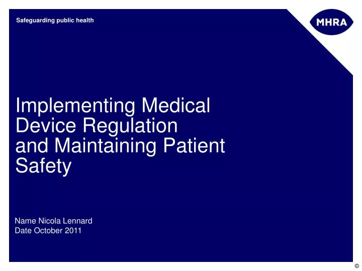 implementing medical device regulation and maintaining patient safety