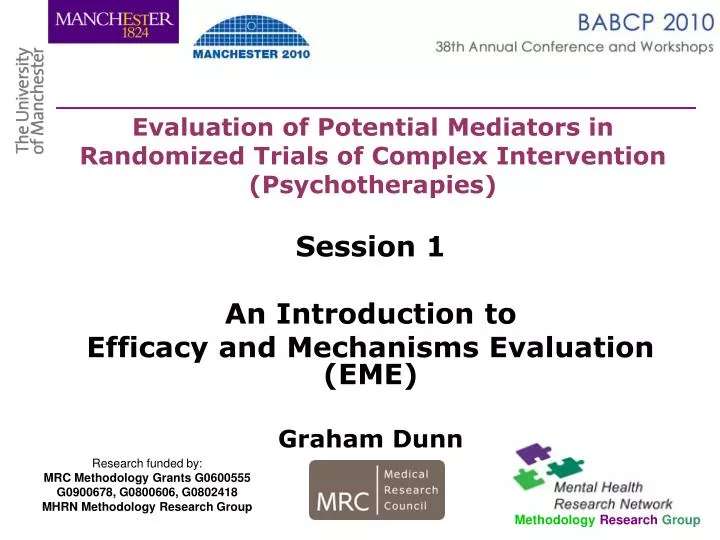 session 1 an introduction to efficacy and mechanisms evaluation eme graham dunn