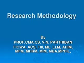 TITLE OF THE PAPER: Research Methodology