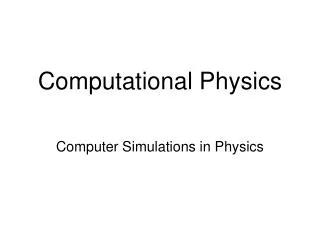 Computational P hysics