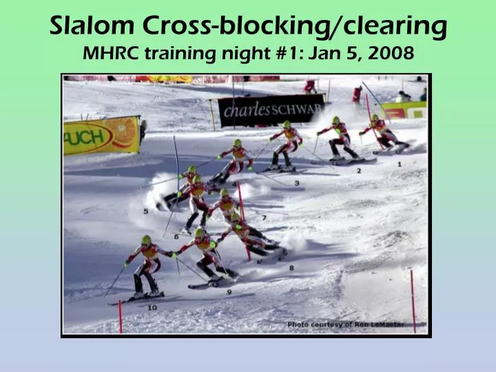 slalom cross blocking clearing mhrc training night 1 jan 5 2008