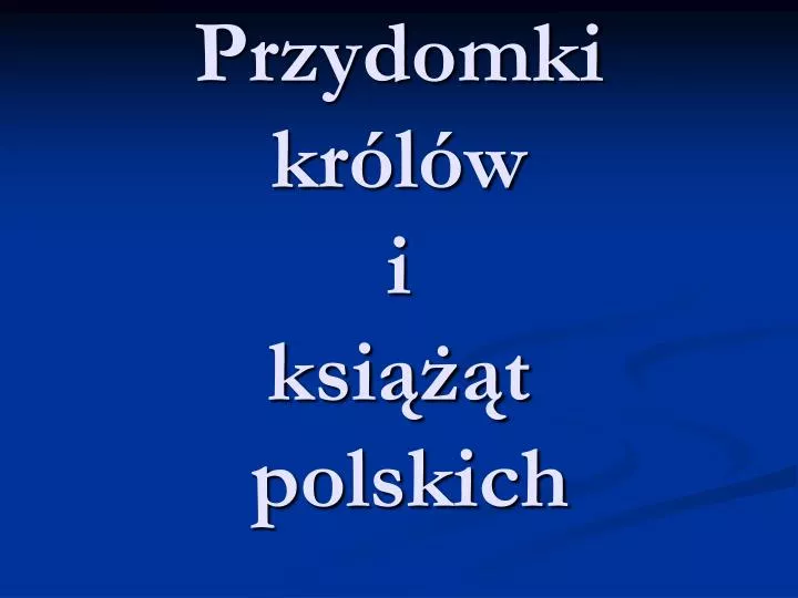 przydomki kr l w i ksi t polskich