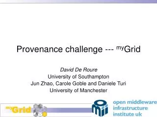 Provenance challenge --- my Grid