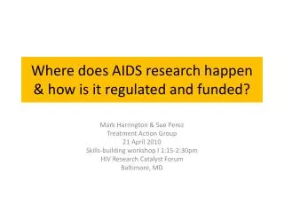 Where does AIDS research happen &amp; how is it regulated and funded?