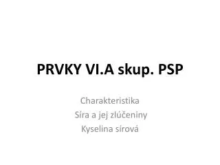 prvky vi a skup psp