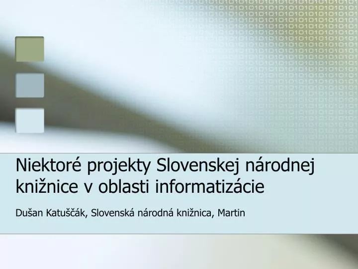 niektor projekty slovenskej n rodnej kni nice v oblasti informatiz cie