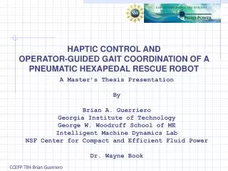 HAPTIC CONTROL AND OPERATOR-GUIDED GAIT COORDINATION OF A PNEUMATIC HEXAPEDAL RESCUE ROBOT