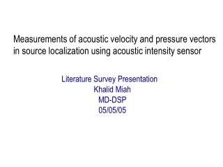 Measurements of acoustic velocity and pressure vectors