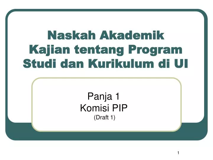 naskah akademik kajian tentang program studi dan kurikulum di u i