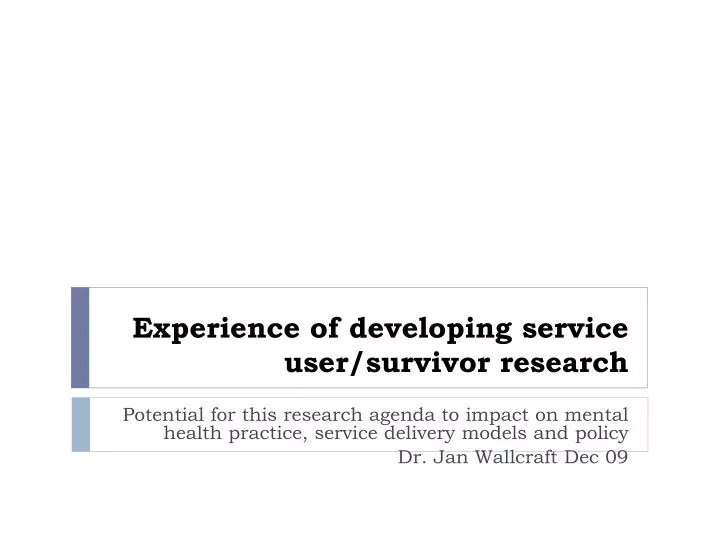 experience of developing service user survivor research