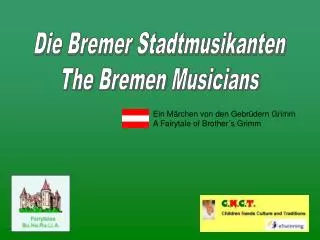 Die Bremer Stadtmusikanten The Bremen Musicians