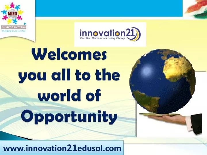 welcomes you all to the world of opportunity
