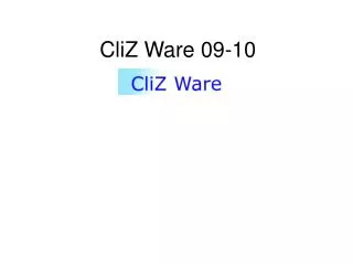 CliZ Ware 09-10