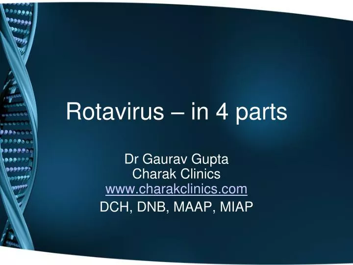 rotavirus in 4 parts