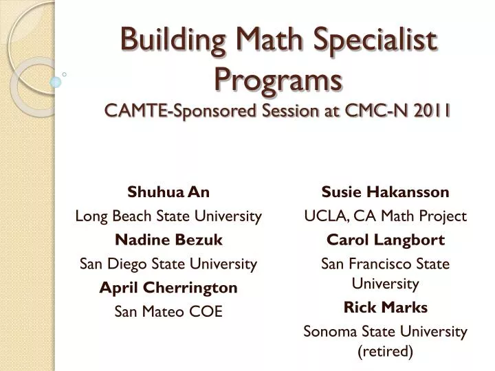 building math specialist programs camte sponsored session at cmc n 2011