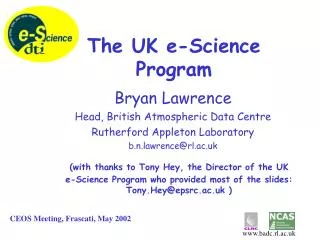 Bryan Lawrence Head, British Atmospheric Data Centre Rutherford Appleton Laboratory