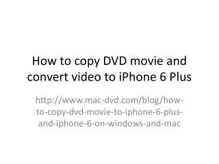 How to copy DVD movies to iPhone 6 Plus and iPhone 6