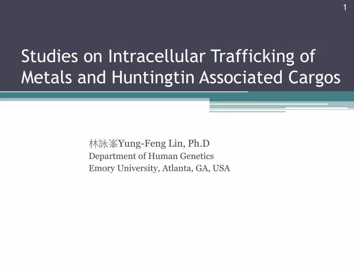 studies on intracellular trafficking of metals and huntingtin associated cargos