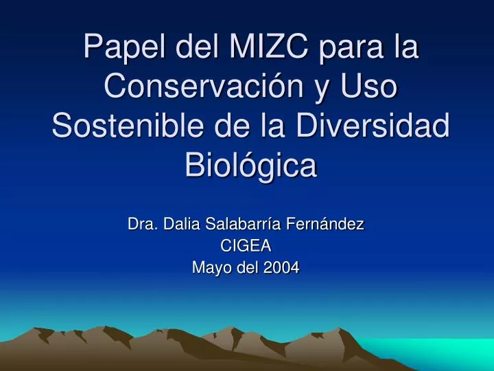 papel del mizc para la conservaci n y uso sostenible de la diversidad biol gica