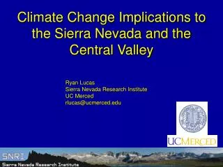 Climate Change Implications to the Sierra Nevada and the Central Valley