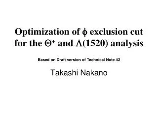 Optimization of f exclusion cut for the Q + and L (1520) analysis