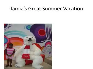 Tamia’s Great Summer Vacation