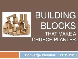 Building Blocks That make a Church planter