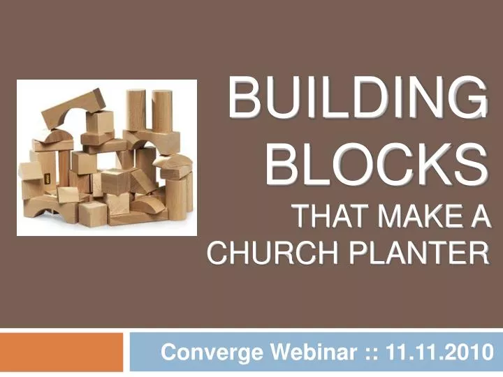 building blocks that make a church planter