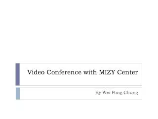 Video Conference with MIZY Center