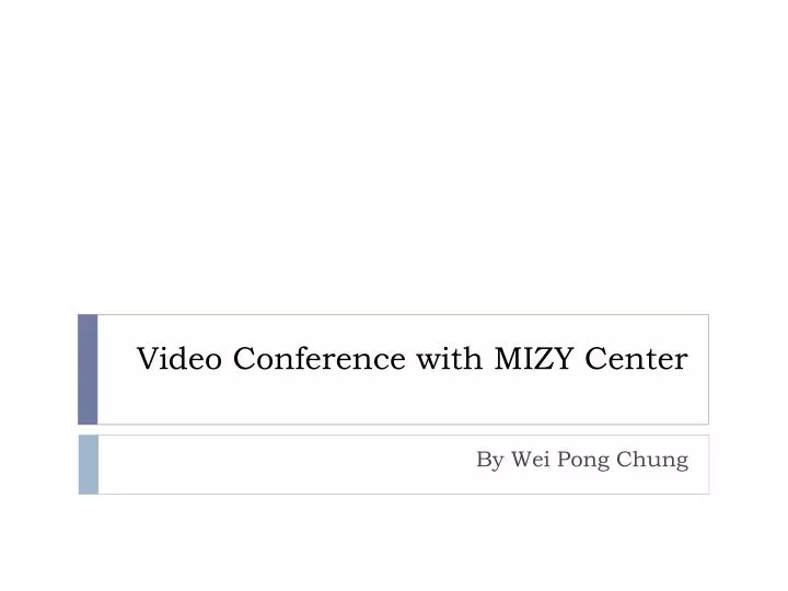 video conference with mizy center