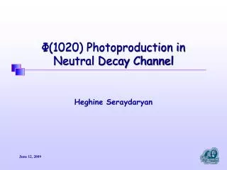 ?(1020) Photoproduction in Neutral Decay Channel