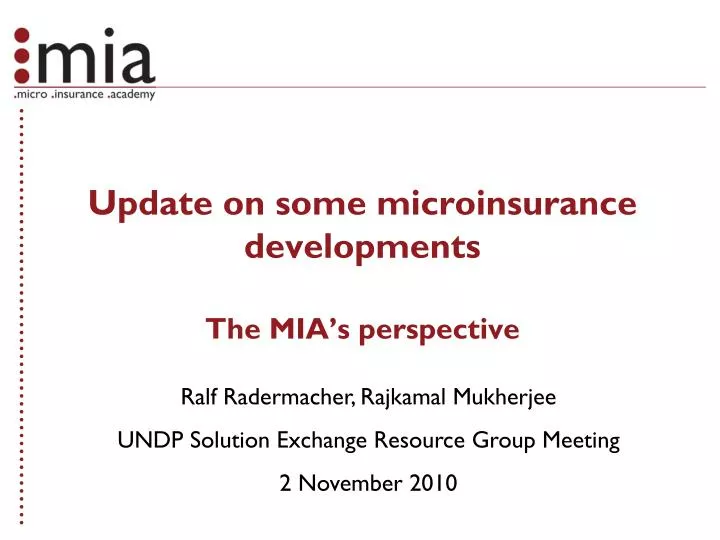 update on some microinsurance developments the mia s perspective