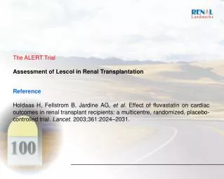 The ALERT Trial Assessment of Lescol in Renal Transplantation