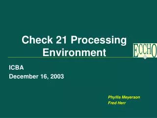 Check 21 Processing Environment