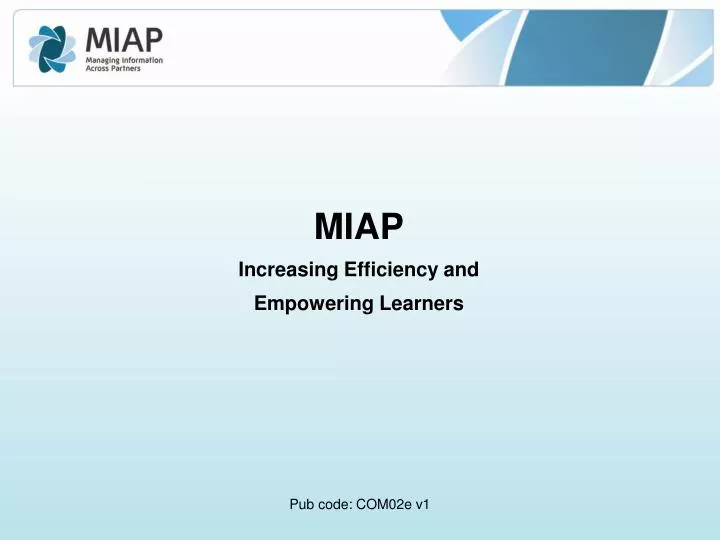 miap increasing efficiency and empowering learners