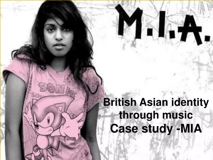 british asian identity through music case study mia