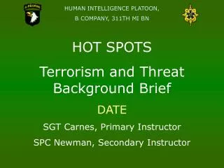 HOT SPOTS Terrorism and Threat Background Brief DATE SGT Carnes, Primary Instructor