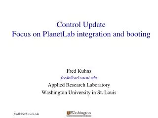 Control Update Focus on PlanetLab integration and booting