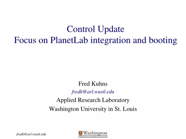 control update focus on planetlab integration and booting