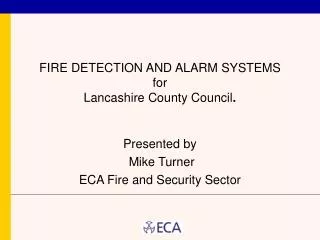 FIRE DETECTION AND ALARM SYSTEMS for Lancashire County Council .
