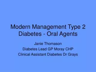 Modern Management Type 2 Diabetes - Oral Agents