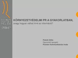 KÖRNYEZETVÉDELMI PR A GYAKORLATBAN, avagy hogyan válhat hírré az információ?