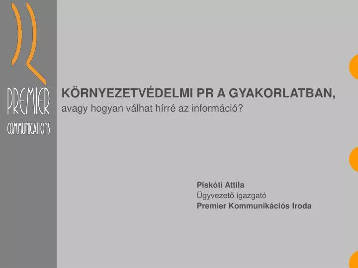 k rnyezetv delmi pr a gyakorlatban avagy hogyan v lhat h rr az inform ci