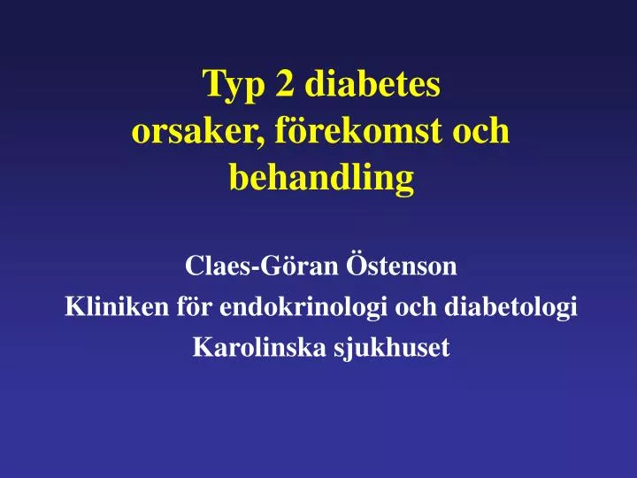 typ 2 diabetes orsaker f rekomst och behandling