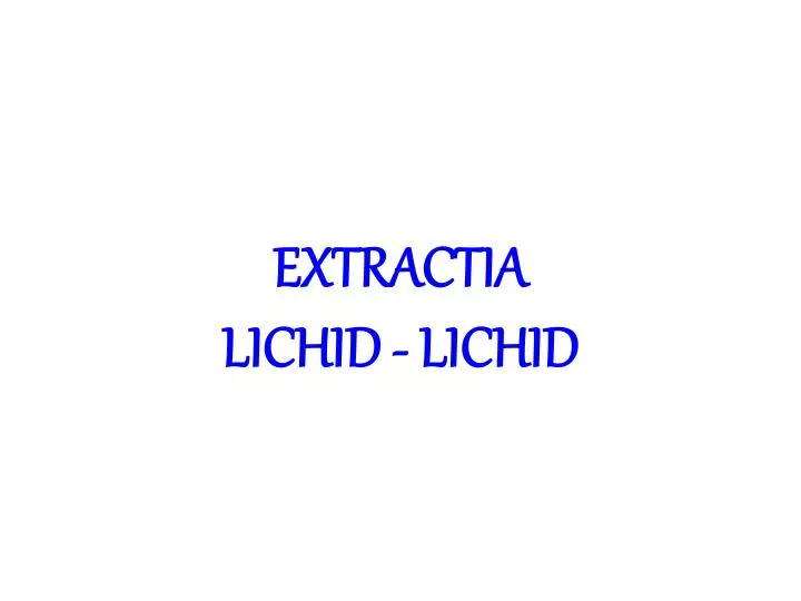 extractia lichid lichid
