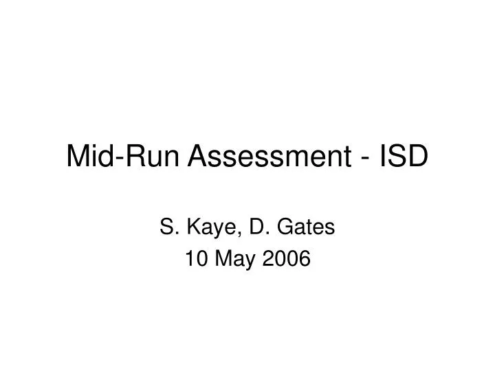 mid run assessment isd