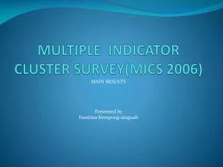 MULTIPLE INDICATOR CLUSTER SURVEY(MICS 2006)