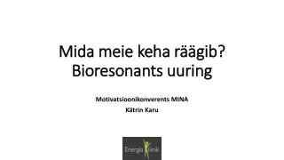 mida meie keha r gib bioresonants uuring