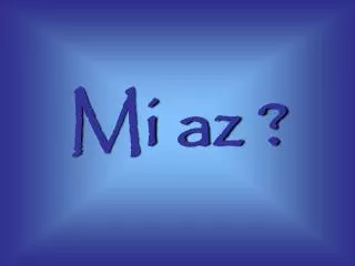 mi az