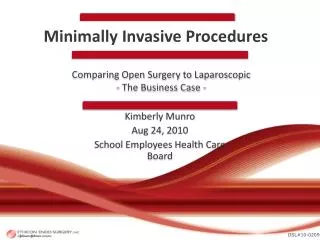 Comparing Open Surgery to Laparoscopic - The Business Case -